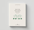 Hoxton Mini Press: British Boutique Hotels